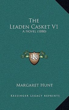 portada the leaden casket v1: a novel (1880) (in English)