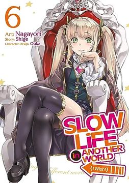 portada Slow Life in Another World (I Wish!) (Manga) Vol. 6 (en Inglés)