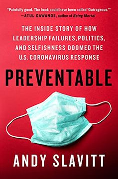 portada Preventable: The Inside Story of how Leadership Failures, Politics, and Selfishness Doomed the U. St Coronavirus Response (en Inglés)