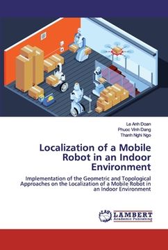 portada Localization of a Mobile Robot in an Indoor Environment (in English)