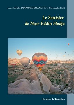 portada Le Sottisier de Nasr Eddin Hodja: Bouffon de Tamerlan (en Francés)