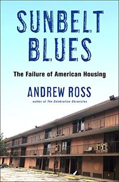 portada Sunbelt Blues: The Failure of American Housing (en Inglés)