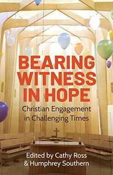 portada Bearing Witness in Hope: Christian Engagement in Challenging Times (en Inglés)
