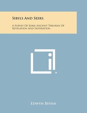 portada Sibyls and Seers: A Survey of Some Ancient Theories of Revelation and Inspiration (en Inglés)