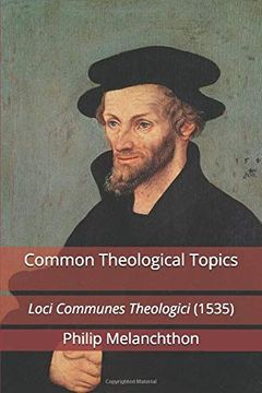 portada Common Theological Topics: Loci Communes Theologici (1535) (en Inglés)
