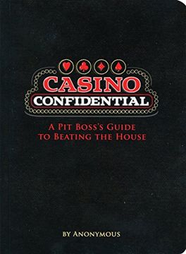 portada Casino Confidential: Secrets for Winning big From a Casino pit Boss (en Inglés)