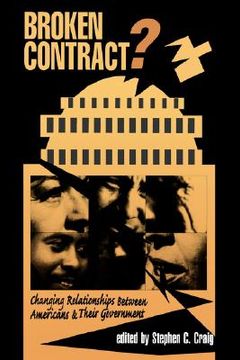 portada broken contract?: changing relationships between americans and their government (en Inglés)