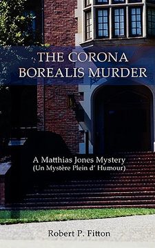 portada the corona borealis murder: a matthias jones mystery (un mystre plein d' humour)