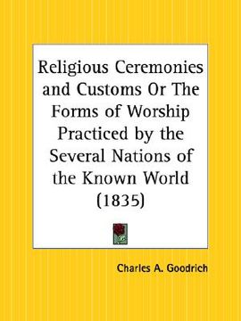 portada religious ceremonies and customs or the forms of worship practiced by the several nations of the known world (en Inglés)