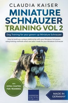 portada Miniature Schnauzer Training Vol 2 - Dog Training for Your Grown-up Miniature Schnauzer (en Inglés)