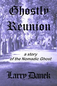 portada Ghostly Reunion: A Nomadic Ghost Story (in English)