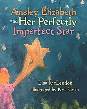 portada Ansley Elizabeth and her Perfectly Imperfect Star (en Inglés)