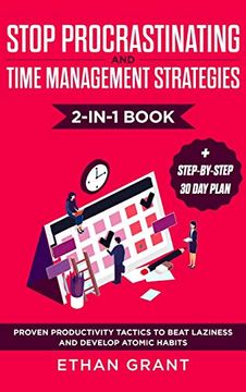 portada Stop Procrastinating and Time Management Strategies 2-In-1 Book: Proven Productivity Tactics to Beat Laziness and Develop Atomic Habits + Step-By-Step (en Inglés)