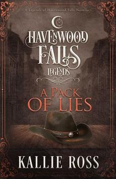 portada A Pack of Lies: (A Legends of Havenwood Falls Novella) (en Inglés)