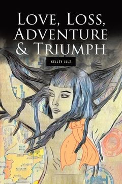 portada Love, Loss, Adventure & Triumph