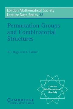 portada Permutation Groups and Combinatorial Structures Paperback (London Mathematical Society Lecture Note Series) (en Inglés)