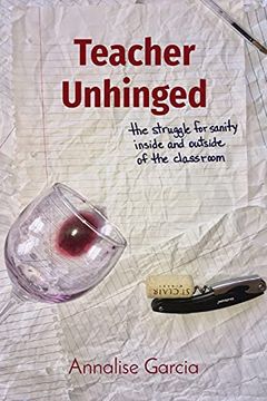 portada Teacher Unhinged (en Inglés)