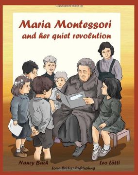 portada Maria Montessori and Her Quiet Revolution: A Picture Book about Maria Montessori and Her School Method (en Inglés)