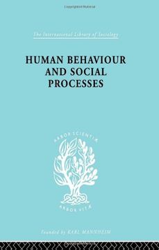 portada Human Behavior and Social Processes: An Interactionist Approach (International Library of Sociology) (in English)