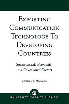 portada exporting communication technology to developing countries: sociocultural, economic, and educational factors
