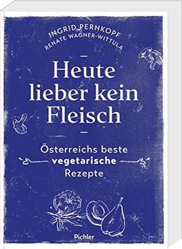 portada Heute Lieber Kein Fleisch: Österreichs Beste Vegetarische Rezepte (en Alemán)