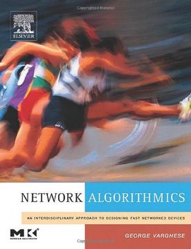 portada Network Algorithmics,: An Interdisciplinary Approach to Designing Fast Networked Devices (The Morgan Kaufmann Series in Networking) (in English)
