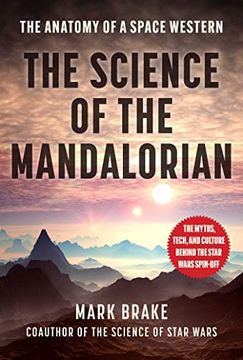 portada The Science of the Mandalorian: The Anatomy of a Space Western (in English)