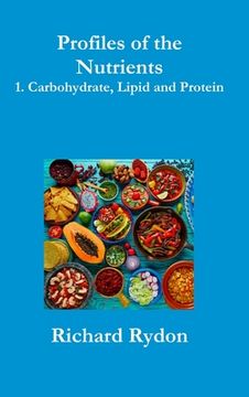 portada Profiles of the Nutrients-1. Carbohydrate, Lipid and Protein (en Inglés)