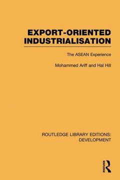 portada export-oriented industrialisation: the asean experience (en Inglés)