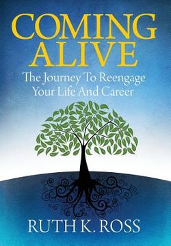 portada Coming Alive: The Journey to Reengage Your Life and Career (in English)