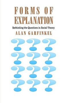 portada forms of explanation: rethinking the questions in social theory