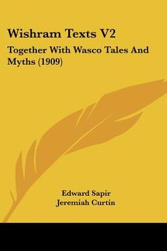portada wishram texts v2: together with wasco tales and myths (1909)