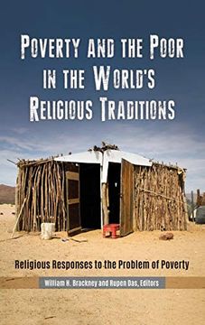 portada Poverty and the Poor in the World's Religious Traditions: Religious Responses to the Problem of Poverty (en Inglés)