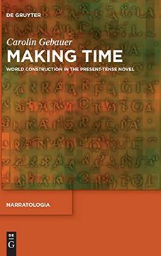 portada Making Time World Construction in the Present-Tense Novel (en Inglés)