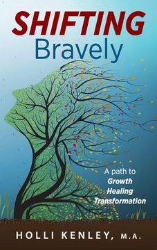 portada SHIFTING Bravely: A Path to Growth, Healing, and Transformation (en Inglés)