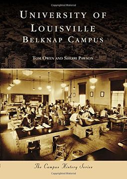 portada University of Louisville: Belknap Campus (Campus History) (en Inglés)