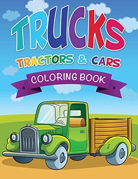portada Trucks, Tractors & Cars Coloring Book (en Inglés)