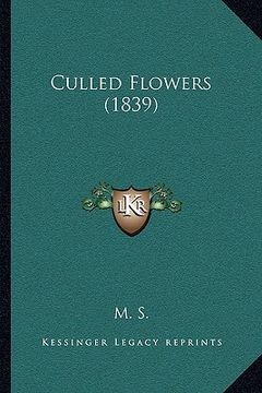 portada culled flowers (1839) (en Inglés)