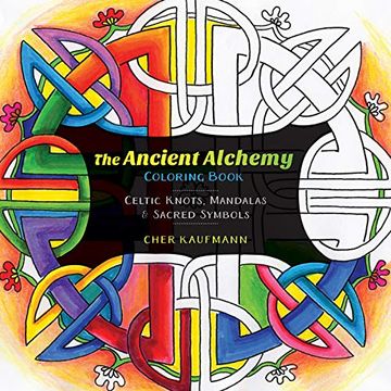 portada The Ancient Alchemy Coloring Book: Celtic Knots, Mandalas, and Sacred Symbols (en Inglés)