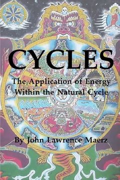 portada Cycles: The Application of Energy Within the Natural Cycle (en Inglés)