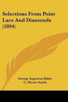 portada selections from point lace and diamonds (1894) (en Inglés)