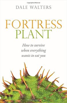 portada Fortress Plant: How to Survive When Everything Wants to eat you (en Inglés)
