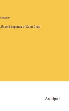 portada Life and Legends of Saint Chad (en Inglés)