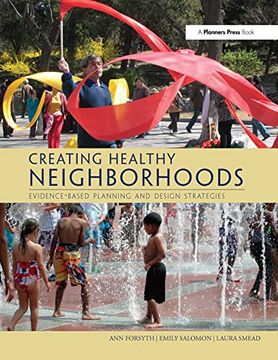portada Creating Healthy Neighborhoods: Evidence-Based Planning and Design Strategies (in English)