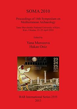 portada SOMA 2010: Proceedings of 14th Symposium on Mediterranean Archaeology (BAR International Series)