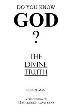 portada The Divine Truth: A Presentation of 'The Mission Love God'