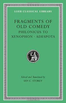 portada Fragments of old Comedy, Volume Iii: Philonicus to Xenophon. Adespota (Loeb Classical Library) (in English)