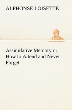 portada assimilative memory or, how to attend and never forget (in English)