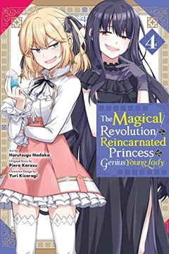 portada The Magical Revolution of the Reincarnated Princess and the Genius Young Lady, Vol. 4 (Manga) (The Magical Revolution of the Reincarnated Princess and the Genius Young Lady (Manga)) (en Inglés)