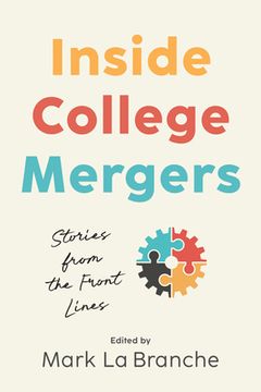 portada Inside College Mergers: Stories from the Front Lines (en Inglés)